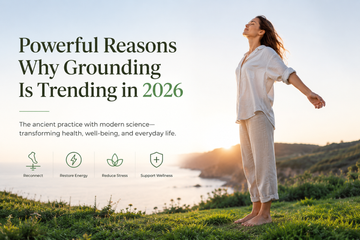 Powerful Reasons Why Grounding Is Trending in 2026